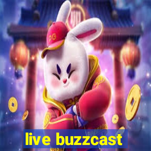 live buzzcast